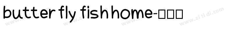 butterfly fish home字体转换